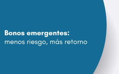 Bonos emergentes: menos riesgo, más retorno
