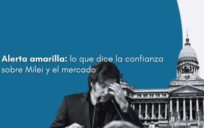 Alerta amarilla: lo que dice la confianza sobre Milei y el mercado