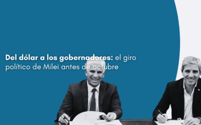 Del dólar a los gobernadores: el giro político de Milei antes de octubre