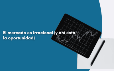 El mercado es irracional (y ahí está la oportunidad)