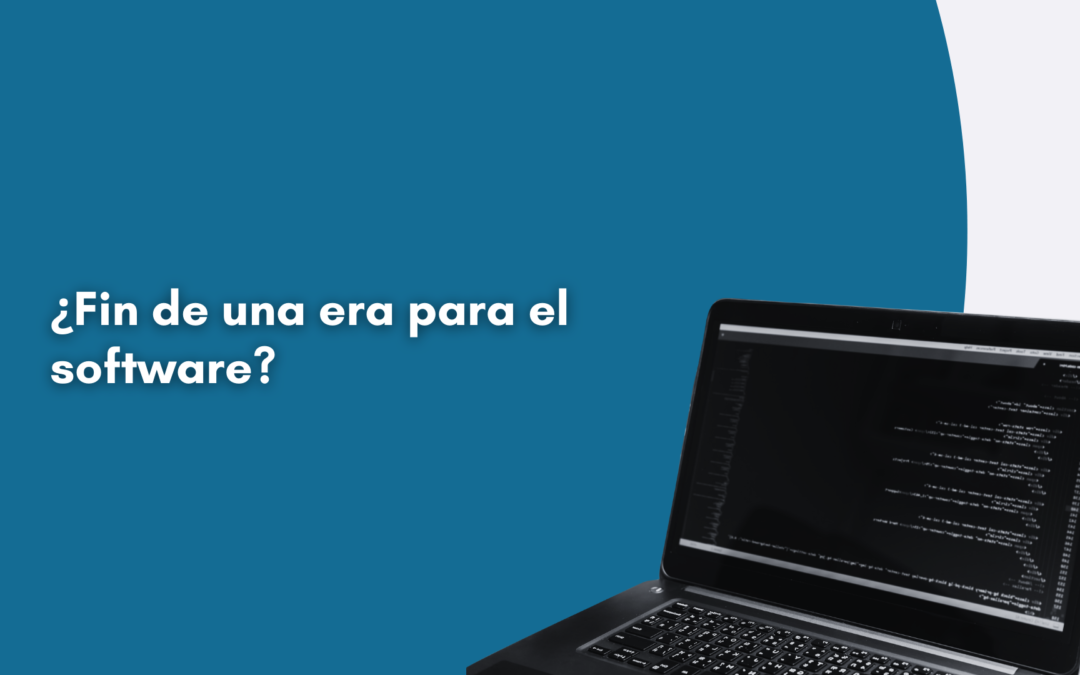 ¿Fin de una era para el software?