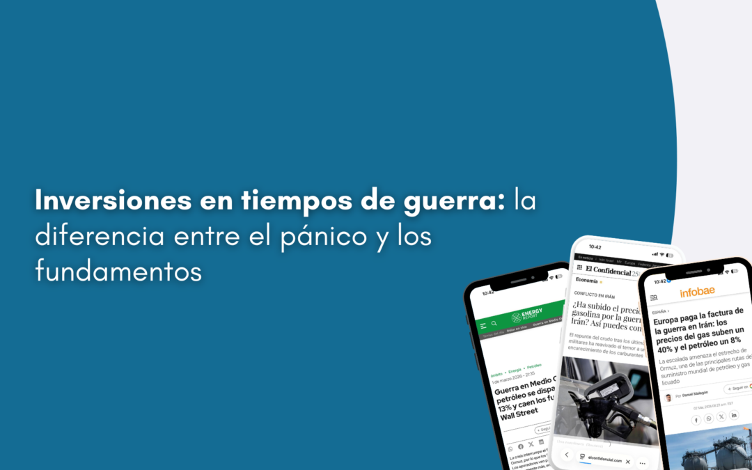 Inversiones en tiempos de guerra: la diferencia entre el pánico y los fundamentos