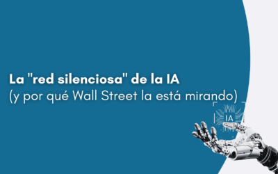 La «red silenciosa» de la IA (y por qué Wall Street la está mirando)